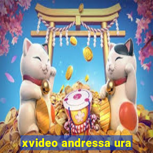 xvideo andressa ura